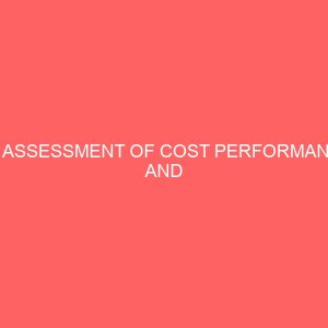 an assessment of cost performance and accountability in privatized public enterprises in nigeria a study of oando unipetrol plc 26471