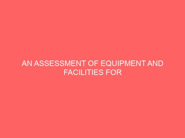 an assessment of equipment and facilities for training secretaries in kogi state polytechnic 40404