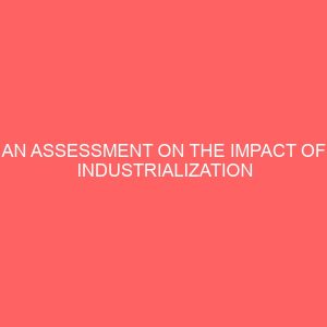 an assessment on the impact of industrialization on economic growth in nigeria 12993