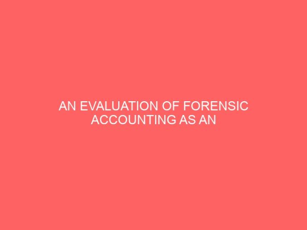 an evaluation of forensic accounting as an investment tool in nigeria 13158