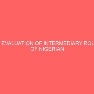 an evaluation of intermediary roles of nigerian civil servants a case study of rivers state civil service 40037