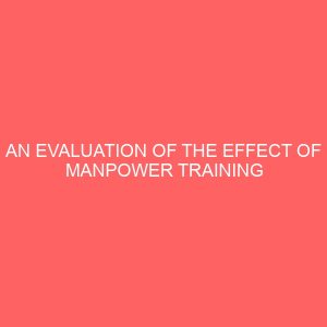 an evaluation of the effect of manpower training and development in service organization 39503