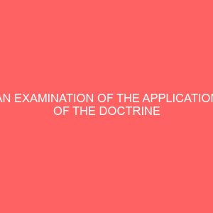 an examination of the application of the doctrine of separation of powers in nigeria 40168