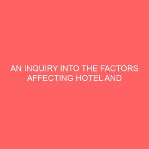 an inquiry into the factors affecting hotel and catering industry 31798