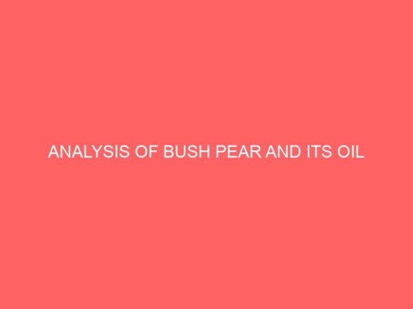 analysis of bush pear and its oil 3 35519