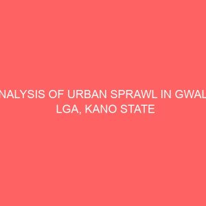 analysis of urban sprawl in gwale lga kano state 37552