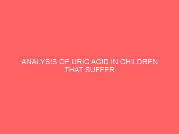 analysis of uric acid in children that suffer rickets and its effect 106616