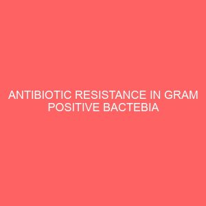 antibiotic resistance in gram positive bactebia steptococcus pneumonia 36345