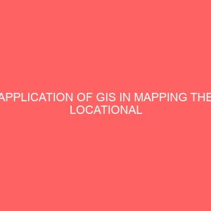 application of gis in mapping the locational pattern of hotels in owerri municipal 37573