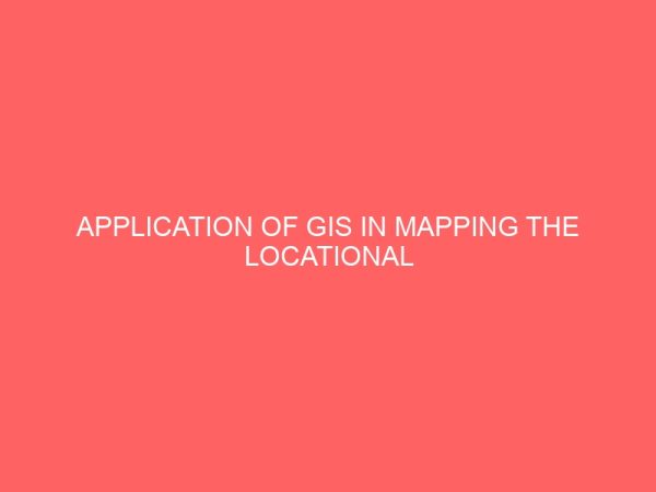 application of gis in mapping the locational pattern of hotels in owerri municipal 37573