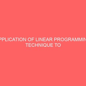 application of linear programming technique to profit maximization in the production of soap a case study of promotex industrial and chemical company limited nnewi anambra state 41768
