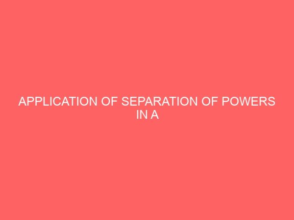 application of separation of powers in a presidential system of government 39635
