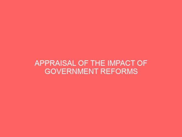 appraisal of the impact of government reforms policies on financial institutions in the economic development of nigeria 30335