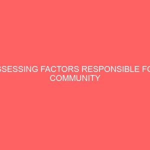 assessing factors responsible for community self help projects and rural development a study of selected communities in ado odo ota local government area 37652