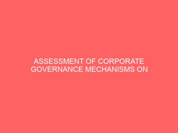 assessment of corporate governance mechanisms on the financial performance of first bank nigeria plc 17817