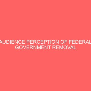 audience perception of federal government removal of fuel subsidy in january 2015 36410