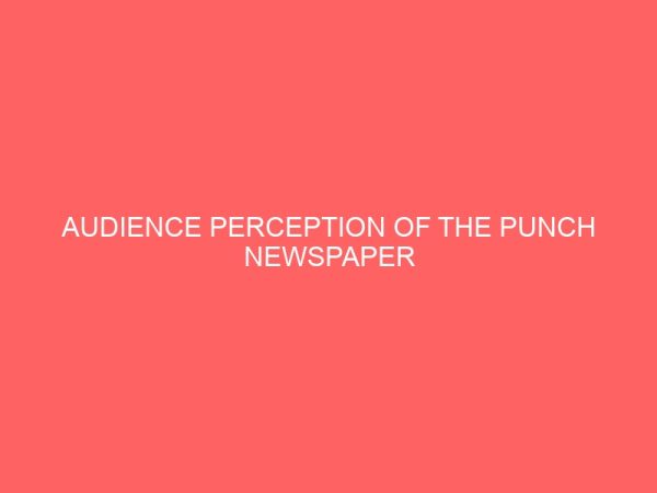 audience perception of the punch newspaper cartoons among students 36603