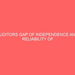 auditors gap of independence and reliability of financial statement a case study of pwc nigeria 18315