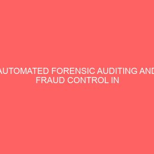 automated forensic auditing and fraud control in nigeria a case study of the economic and financial crimes commission 25966