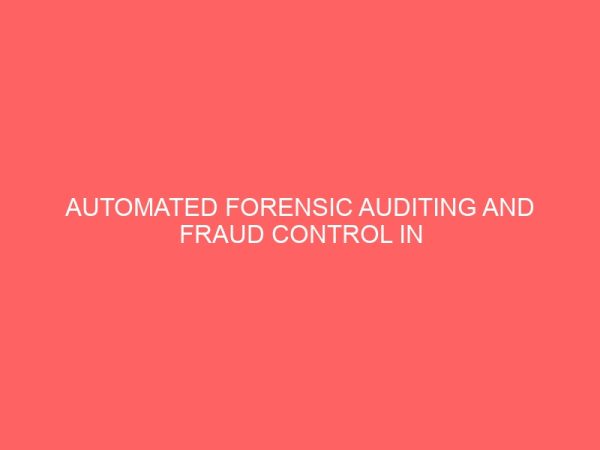 automated forensic auditing and fraud control in nigeria a case study of the economic and financial crimes commission 25966