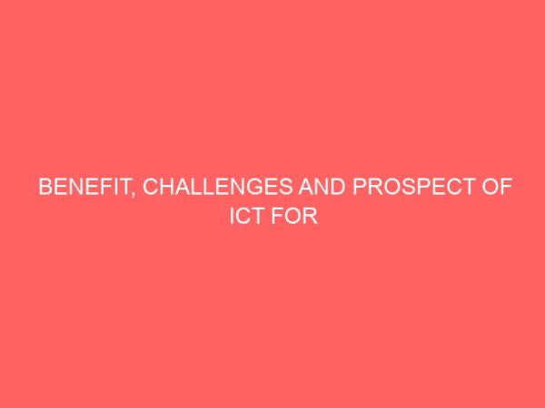 benefit challenges and prospect of ict for advertising practice in nigeria 36828