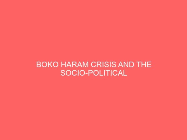 boko haram crisis and the socio political development of nigeria a case study of niger state 2 35764