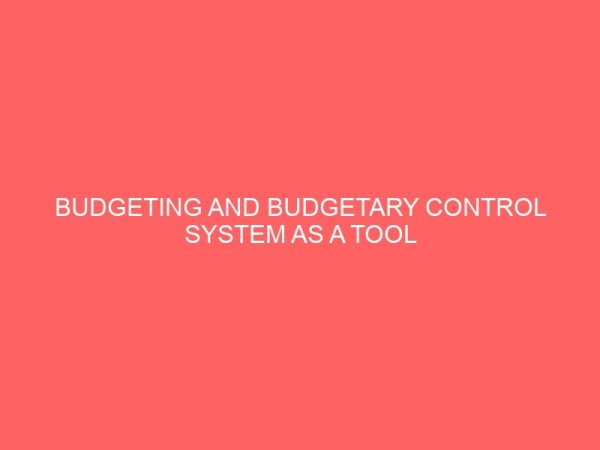 budgeting and budgetary control system as a tool the decision making in an organisation 26457