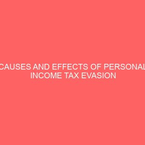 causes and effects of personal income tax evasion case study of abia state 106185