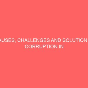 causes challenges and solution to corruption in nigeria quantitative analysis 30333