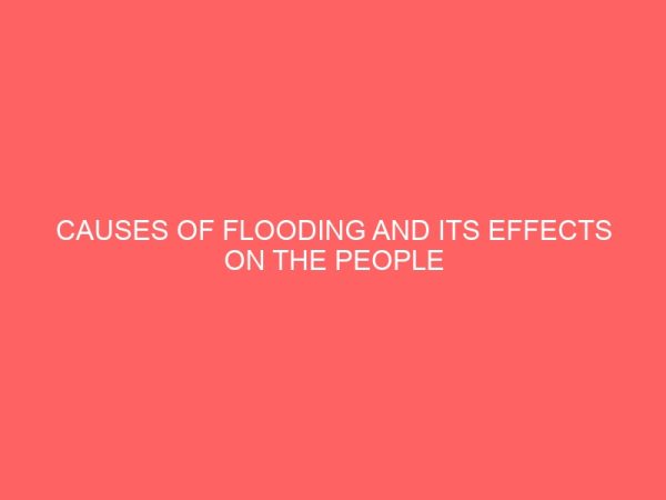causes of flooding and its effects on the people on northern cross river state a case study of ikom metropolis 36294