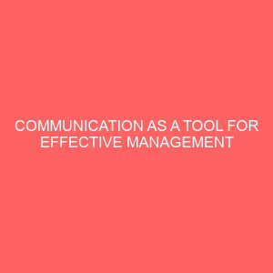 communication as a tool for effective management 27284