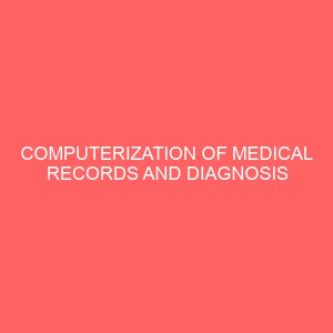 computerization of medical records and diagnosis 24744