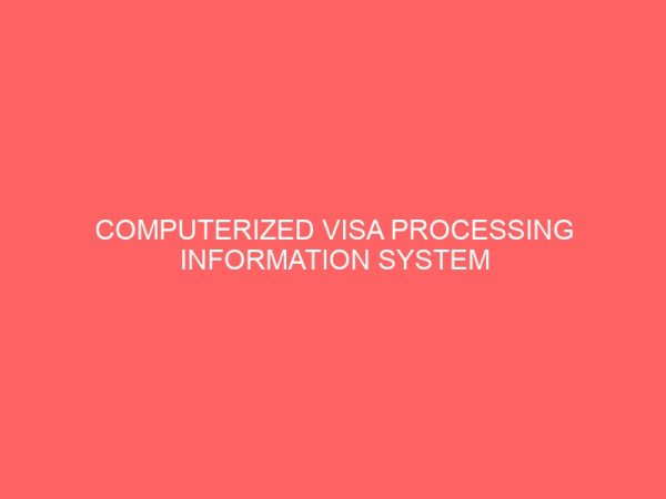 computerized visa processing information system 28631