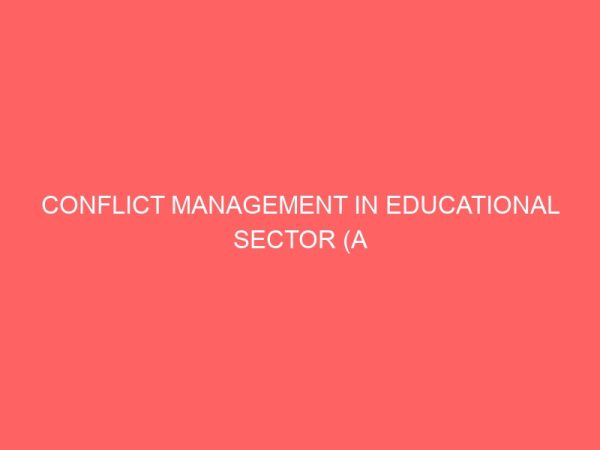 conflict management in educational sector a study of imo poly 13013