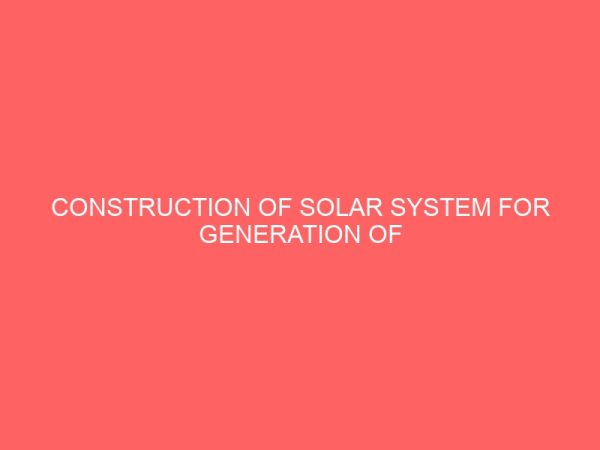construction of solar system for generation of electricity 37804