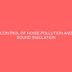 control of noise pollution and sound insulation in buildings a case study of a broadcasting studio 19112