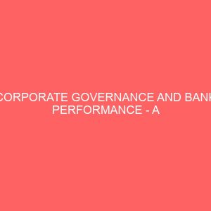 corporate governance and bank performance a study of first bank nigeria plc 18534