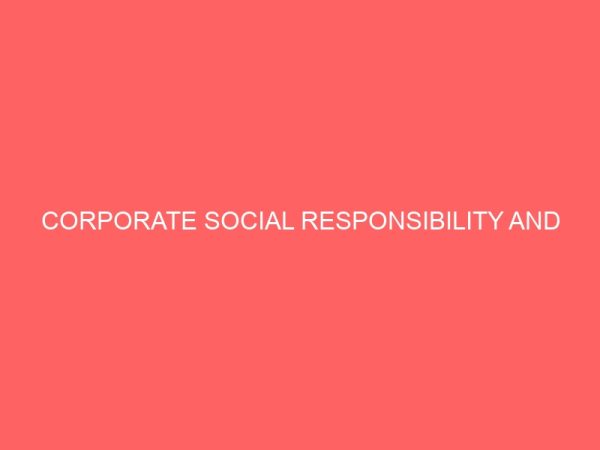 corporate social responsibility and organisational performance in the banking industrya case study of polaris bank eruwa 13849