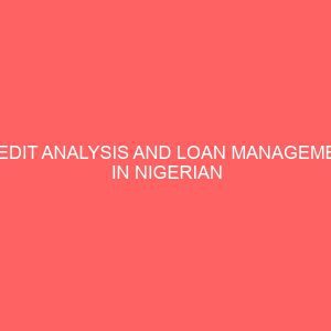 credit analysis and loan management in nigerian money deposit banks 17744