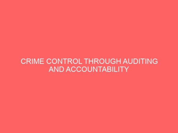 crime control through auditing and accountability in the national drug agency imo state 12970