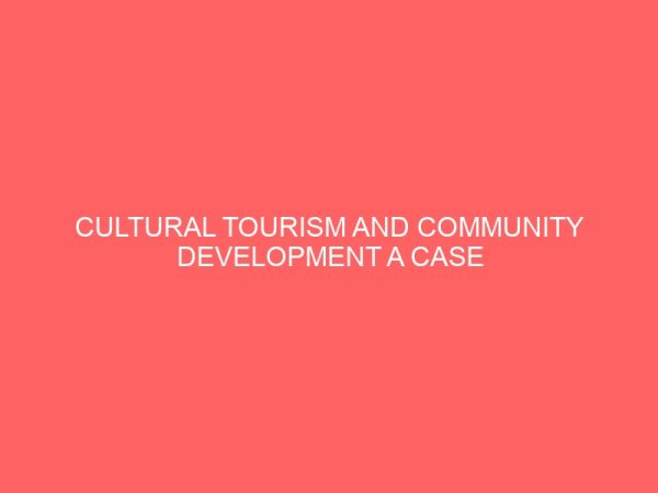 cultural tourism and community development a case study of umuagbom community in imo state 31796