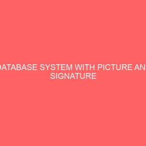 database system with picture and signature verification case study of nigeria railway corporation 25303