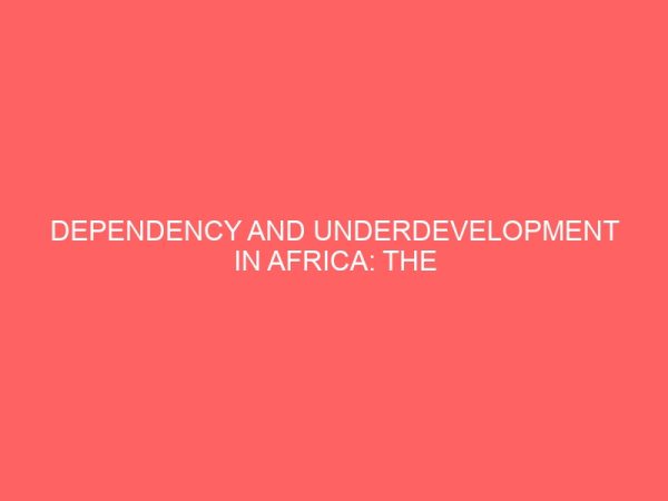 dependency and underdevelopment in africa the nigerian experience 2 40167