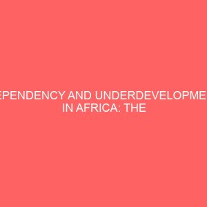 dependency and underdevelopment in africa the nigerian experience 13138