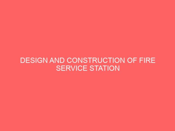 design and construction of fire service station 9th mile corner enugu 25850