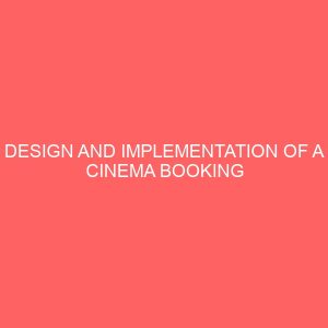 design and implementation of a cinema booking system 25314