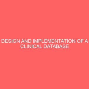 design and implementation of a clinical database information system 25532