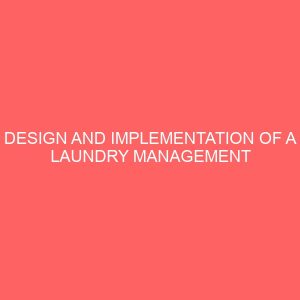 design and implementation of a laundry management system 25142