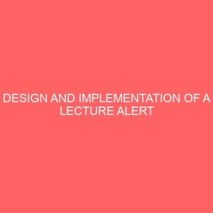 design and implementation of a lecture alert system for computer science department 22397
