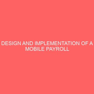design and implementation of a mobile payroll system report 28612